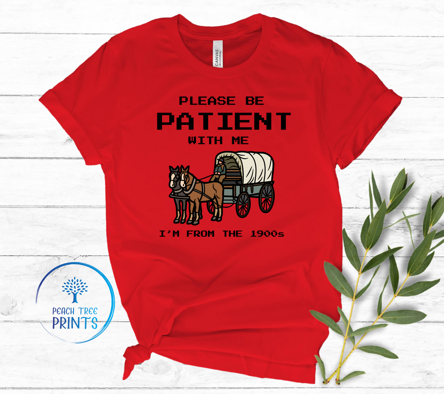 Be Patient With Me I'm From The 1900's tee